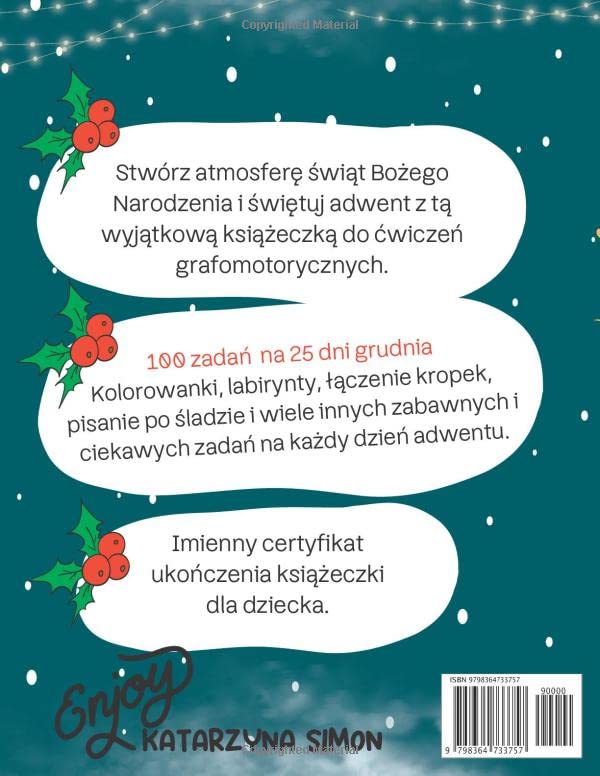 Katarzyna Simon (Autor) Format: Miękka oprawa Kalendarz adwentowy. Świąteczna książeczka do ćwiczeń grafomotorycznych. Grafomotoryka. Ks