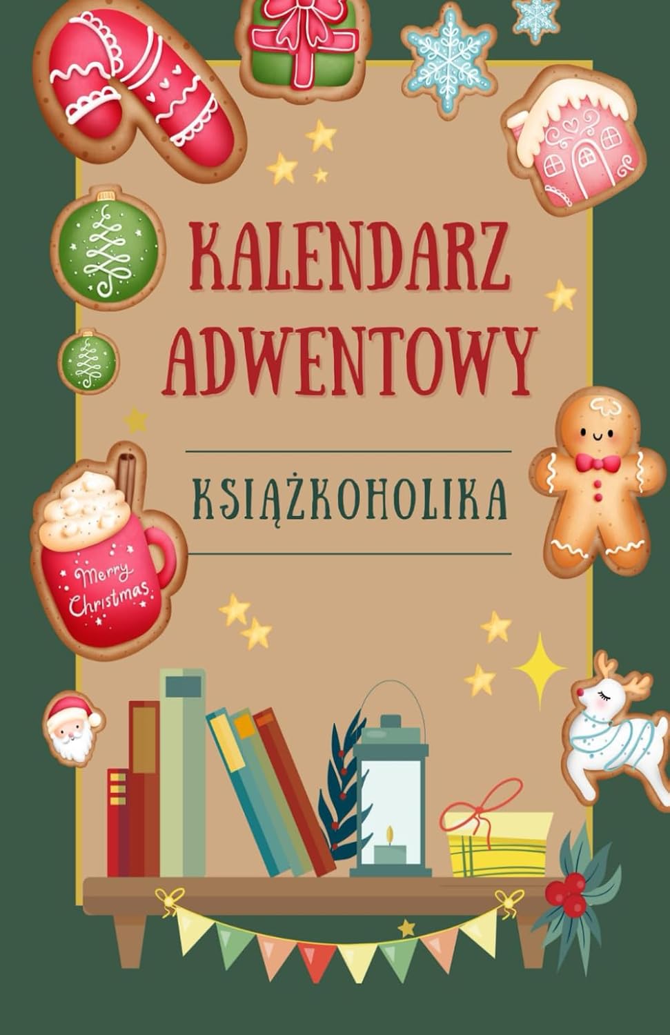 Marta Kruczek (Autor) Format: Miękka oprawa Kalendarz adwentowy Książkoholika