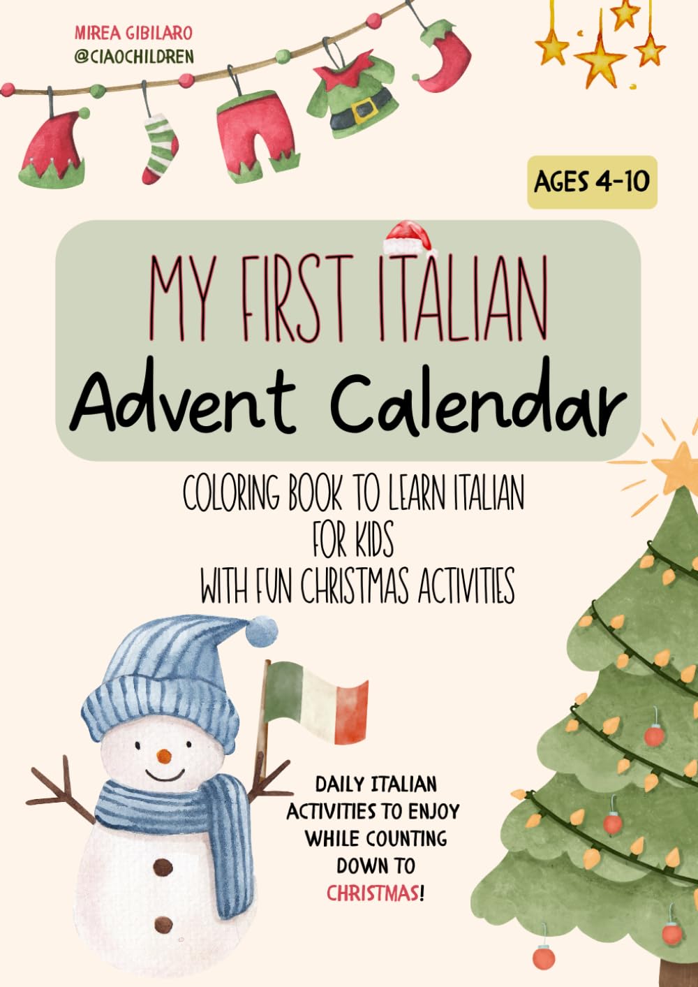 Wydanie: Angielski Mirea Gibilaro (Autor) Format: Miękka oprawa My first Italian Advent Calendar: coloring book to learn Italian for kids with fun Christm