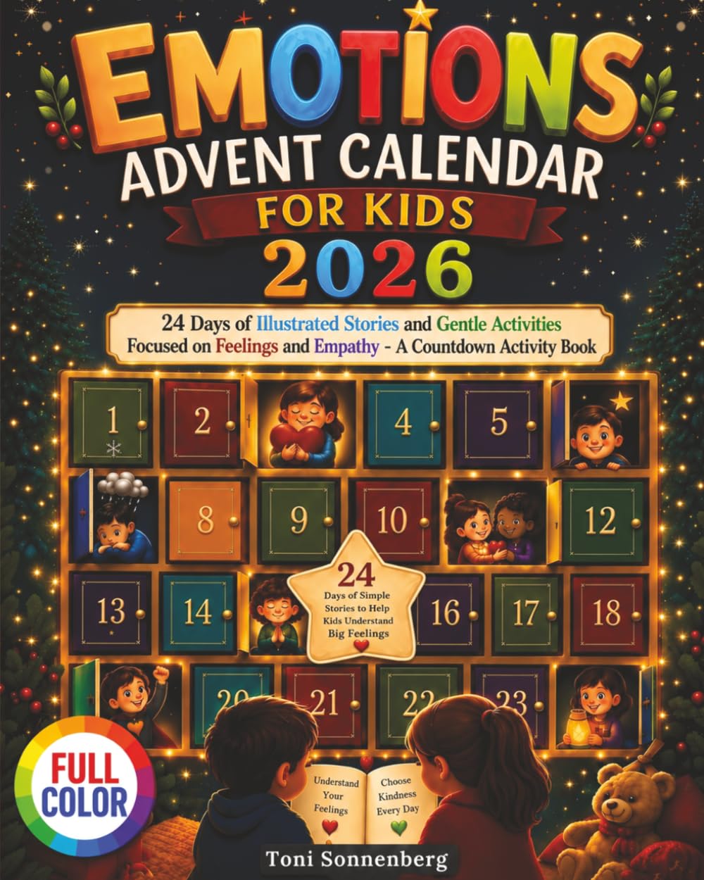Wydanie: Angielski Toni Sonnenberg (Autor) Format: Miękka oprawa Emotions Advent Calendar for Kids: 24 Days of Illustrated Stories and Gentle Activities Fo